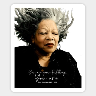 Black History Month: Toni Morrison, “You are your best thing ... You are” on a light (Knocked Out) background Magnet